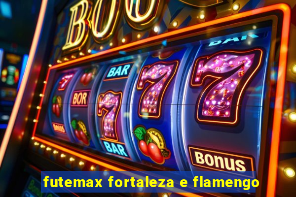 futemax fortaleza e flamengo